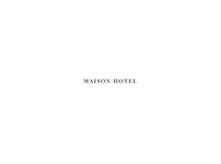 MAISON HOTEL